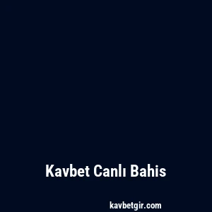 Kavbet Canlı Bahis
