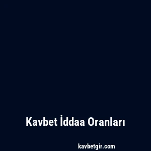 Kavbet İddaa Oranları
